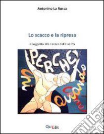 Lo scacco e la ripresa libro di La Russa Antonino