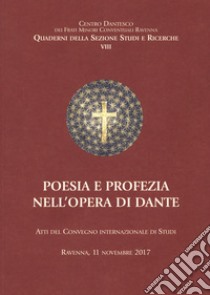 Poesia e profezia nell'opera di Dante libro di Ledda G. (cur.)