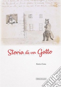 Storia di un gatto (rist. anast. 1863) libro di Costa Enrico