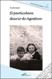 Il particolare diario di Agostino libro di Brasili Fiorella