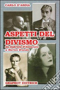 Aspetti del divismo libro di D'Asdia Carlo