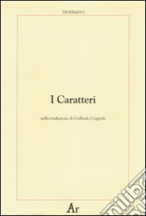 I caratteri libro di Teofrasto