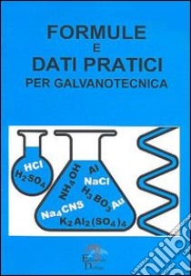 Formule e dati pratici per galvanotecnica libro di De Marco Antonio