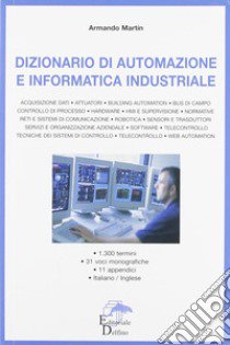 Dizionario di automazione e informatica industriale libro di Martin Armando