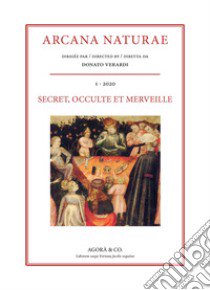 Arcana Naturae. Secret, occulte et merveille (2020). Vol. 1: Secret, occulte et merveille libro