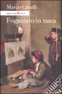 Fogazzaro in tasca libro di Cavalli Marco