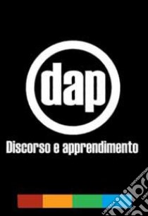 DAP. Discorso e apprendimento. Con CD-ROM libro di Pontecorvo Clotilde