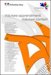 Valutare apprendimenti, valutare contesti libro di Associazione Context (cur.)