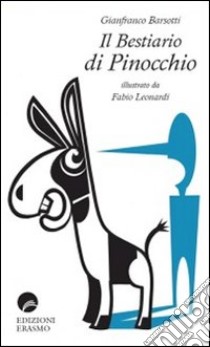 Il bestiario di Pinocchio libro di Barsotti Gianfranco