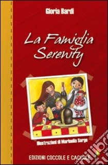 La famiglia Serenity libro di Bardi Gloria