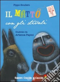 Il matto con gli stivali libro di Scudero Pippo