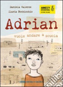 Adrian vuole andare a scuola libro di Valente Daniela