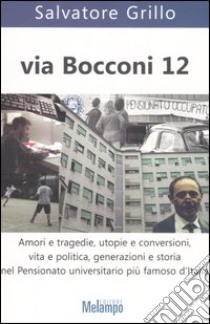 Via Bocconi 12 libro di Grillo Salvatore