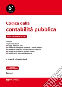 Codice della contabilità pubblica. Con aggiornamento online libro di Raeli V. (cur.)