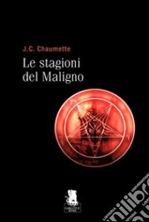 Le stagioni del maligno libro di Chaumette Jean C.