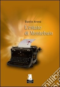 L'Estate di montebuio libro di Arona Danilo