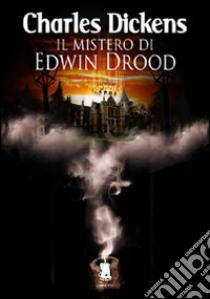 Il mistero di Edwin Drood libro di Dickens Charles