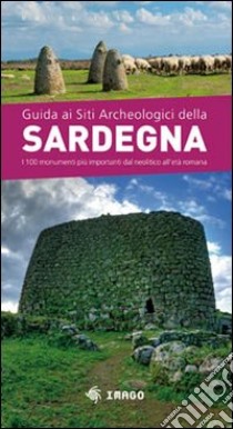 Guida ai siti archeologici della Sardegna libro di Concu Giulio