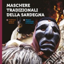 Maschere tradizionali della Sardegna. Ediz. italiana, inglese e francese libro