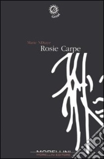 Rosie Carpe libro di NDiaye Marie