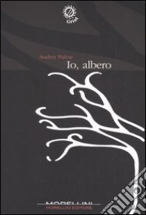 Io; albero libro di Pulvar Audrey