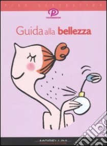 Guida alla bellezza libro di Naik Anita