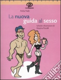 La nuova guida al sesso libro di Naik Anita