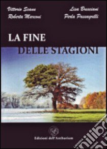 La fine delle stagioni libro