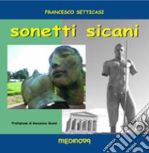 Sonetti sicani libro di Setticasi Francesco