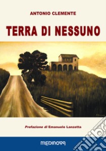 Terra di nessuno libro di Clemente Antonio