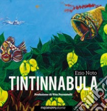 Tintinnabula. Ediz. per la scuola libro di Noto Ezio; Ferrantelli V. (cur.)