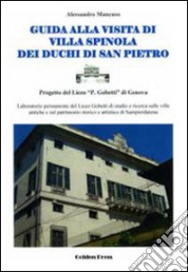 Guida alla visita di villa Spinola dei Duchi di San Pietro libro di Mancuso Alessandro