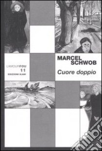 Cuore doppio libro di Schwob Marcel