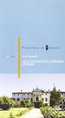 Villa Santasofia Sceriman Corner a Vò Euganeo (PD) libro di Pietropolli Anna