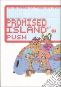 Promised island. Vol. 2 libro di Push