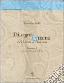 Disegno e trama del litorale domitio libro di Avella Alessandra