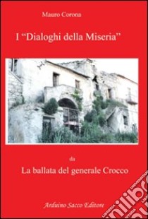 I dialoghi della miseria libro di Corona Mauro