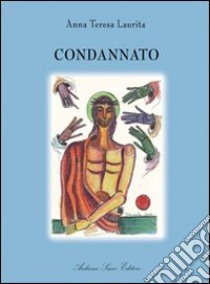 Condannato libro di Laurita Anna Teresa