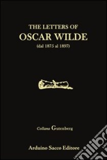 The letters of Oscar Wilde libro di Wilde Oscar