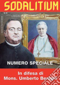 Sodalitium. Vol. 74: In difesa di Mons. Umberto Benigni libro di Ricossa Francesco