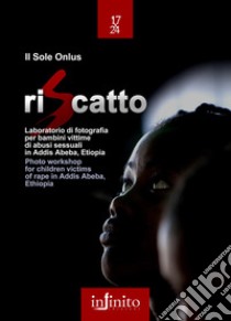 RiScatto. Ediz. illustrata libro di Il Sole Onlus (cur.)