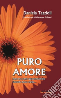 Puro amore libro di Tazzioli Daniela