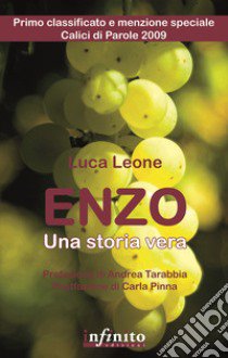 Enzo. Una storia vera libro di Leone Luca