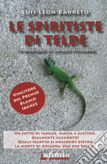 Le Spiritiste di Telde libro di Barreto Luis L.