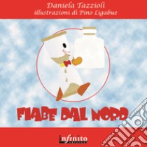 Fiabe dal nord libro di Tazzioli Daniela