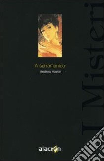 A serramanico libro di Martín Andreu