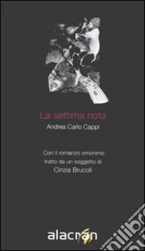 La settima nota libro di Cappi Andrea Carlo