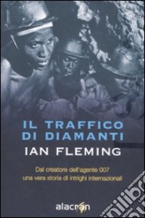 Il traffico di diamanti libro di Fleming Ian