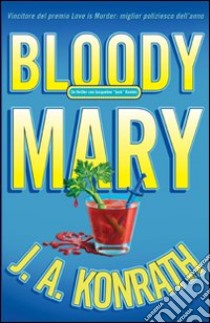 Bloody Mary libro di Konrath J. A.