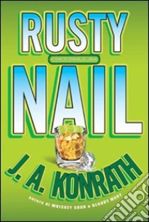 Rusty Nail libro di Konrath J. A.